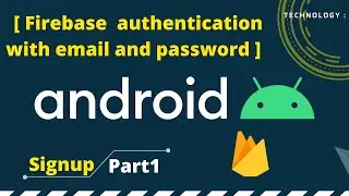 Firebase Authentication using Email and Password using Kotlin | Android Studio 2022