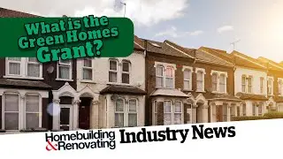 What is the Green Homes Grant? | Homebuilding