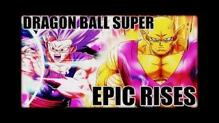DRAGON BALL SUPER - EPIC RISES