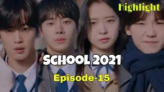School 2021 Ep-15 Review [Eng Sub]