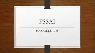 FSSAI FOOD ADDDITIVES