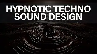 Hypnotic Techno Sound Design Like Feral