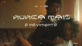IZA x Olympikus - Nunca Mais (O MOVIMENTO)