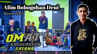 Alim Bobogohan Deui || Wawan TeBe || Keysparty_music
