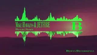 Mike Hawkinss & JETFIRE - Desert Storm (Original Mix)