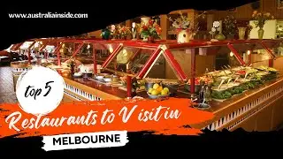 Top 5 Restaurants in Melbourne | Australia Inside