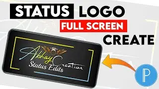 trending full screen status logo create pixelLab | alight motion status logo create pixelLab Hindi