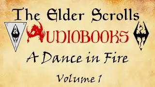 Elder Scrolls Audiobooks A Dance in Fire Volume 1