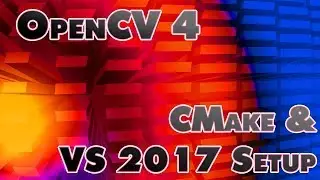OpenCV 4 Building with CMake & Visual Studio 2017 Setup