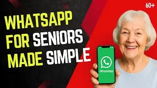 “Easy WhatsApp Guide on iPhone for Seniors (60+): Install & Use”