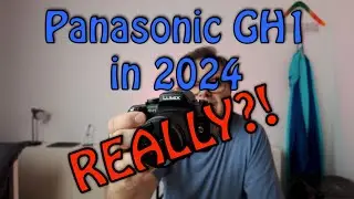 GH1 in 2024...  Really?!