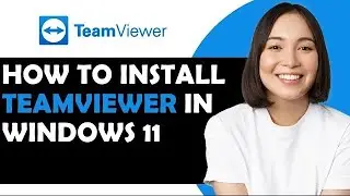 How To Install Teamviewer In Windows 11