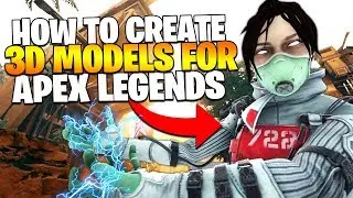 How to Create Custom 3D Models for Apex Legends