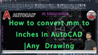 How to convert Dwg. mm to inches in AutoCAD#mmtoinch, #tutorial, #convert, #militoinch, #sheet, #how