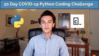 30 Day COVID-19 Python Coding Challenge