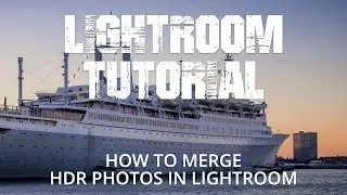 Adobe Lightroom Tutorial - How to merge HDR photos in Lightroom