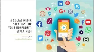 A Social Media Strategy for Your Nonprofit: Explained! Webinar