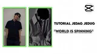 Tutorial Edit Jedag Jedug World Is Spinning di Capcut