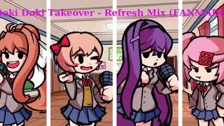 Doki Doki Takeover - Refresh Mix (FANMADE) [FNF Mod]