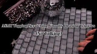 ASMR Visually Pleasing Triggers To Tap on! (Scratching, Tapping, visual asmr, No Talking)