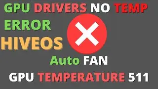 GPU DRIVERS NO TEMPS HIVEOS ERROR ASESORIA TE MUESTRO COMO SOLUCIONARLO