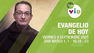 El evangelio de hoy Viernes 8 Septiembre de 2023 📖 