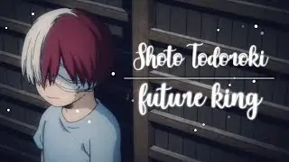 Shoto Todoroki 「 AMV 」- You can be king again ( Lyrics ✔ )
