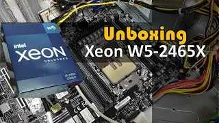 4th Gen Intel Xeon W5-2465X Processor 16 cores LGA 4677 Unboxing 