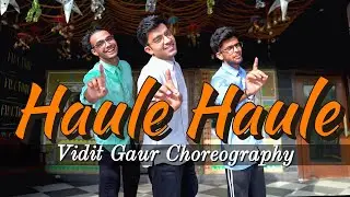 Haule Haule - Rab Ne Bana Di Jodi | Dance Cover | Vidit Gaur Choreography
