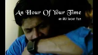An Hour of Your Time – A Heartfelt #Story of #Father and #Son - #AKJProduction