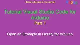 7. Tutorial Open an Example in Library for Arduino in PlatformIO