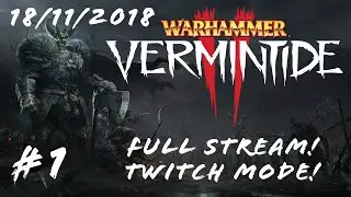 Warhammer: Vermintide 2 - Purging Vermin + Twitch Mode! (18/11/2018)
