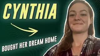 Meet First Time Home Buyer: Cynthia