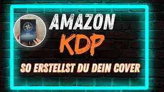Amazon KDP | So erstellst du ganz einfach Dein Buchcover | KDP Tutorial F2