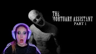 The Mortuary Assistant - Episode 1