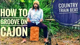How to Groove on Cajon / Country Train Beat (2018)