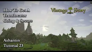 Vintage Story Tutorial 23 Getting A Translocator Going & Secure