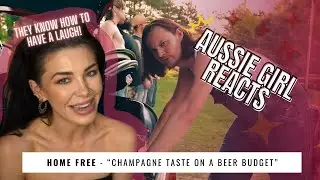 Home Free - "champagne taste on a beer budget" - REACTION!