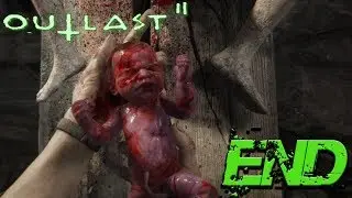 HOLY SH*T! | Outlast 2 | Walkthrough | Part 16 [ENDING]