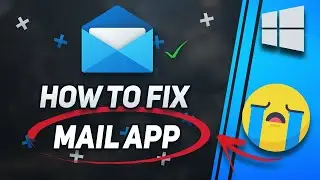 How to Fix Email App in Windows 10 [2024] Tutorial