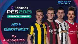 Pes 2017 - Face & Transfer Update 18-01-2021 for RZ-21 Patch 2021