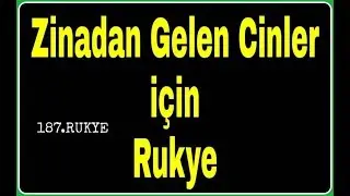 Zinadan Gelen Cinler icin Rukye