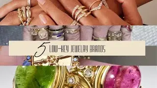 5 “Low Key” Luxury Jewelry Brands