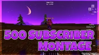 500 SUBSCRIBER MONTAGE!