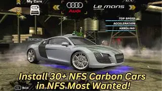 How to Install NFS Carbon Cars in NFS Most Wanted (2025) – Full Modding Guide!