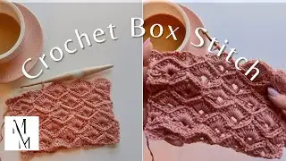 Step by Step Crochet Box Stitch Tutorial