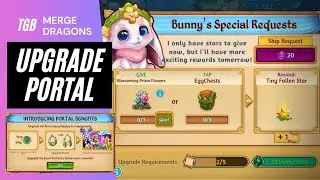 How To Upgrade Portal Merge Dragons Bunny's Special Requests ☆☆☆