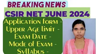 CSIR NET June 2024 Application Form: Shocking Update!