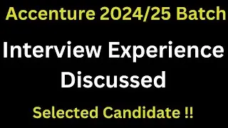 Accenture Interview Experience 2024 / 25 Batch | Accenture Interview Questions & Answers | Selected