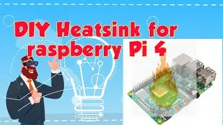 Raspberry pi 4 B DIY Heatsink